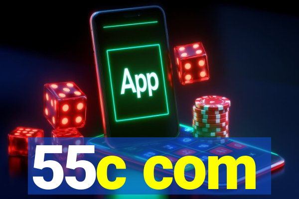 55c com